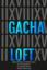 Gacha Loft